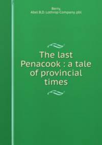 The last Penacook : a tale of provincial times
