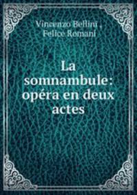 La somnambule: opera en deux actes