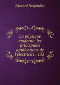 La physique moderne: les principales applications de l