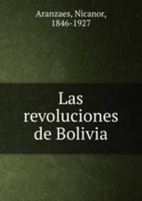 Las revoluciones de Bolivia