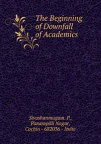 The Beginning of Downfall of Academics