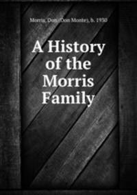 A History of the Morris Family