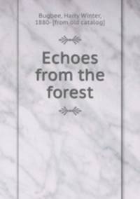 Echoes from the forest