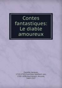 Contes fantastiques: Le diable amoureux