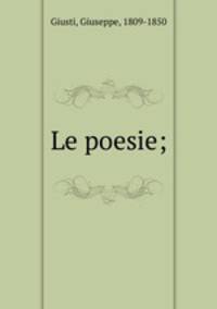 Le poesie;