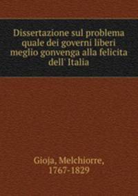 Dissertazione sul problema quale dei governi liberi meglio gonvenga alla felicita dell