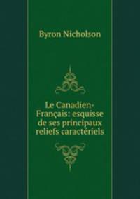 Le Canadien-Francais: esquisse de ses principaux reliefs caracteriels