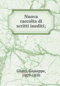 Nuova raccolta di scritti inediti;