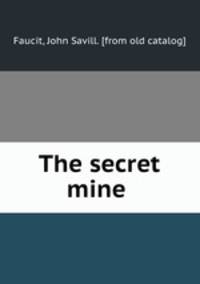 The secret mine