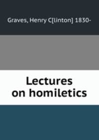 Lectures on homiletics