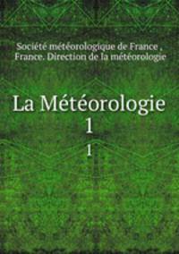 La Mtorologie. 1