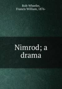 Nimrod; a drama