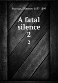A fatal silence. 2