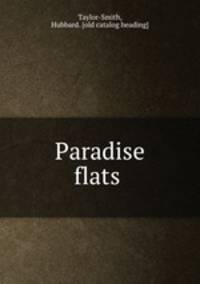 Paradise flats