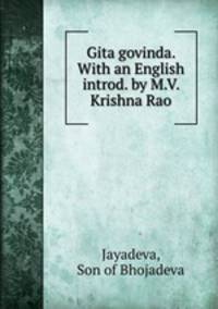 Gita govinda. With an English introd. by M.V. Krishna Rao