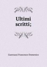 Ultimi scritti;