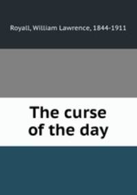 The curse of the day