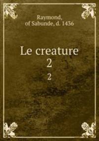 Le creature. 2