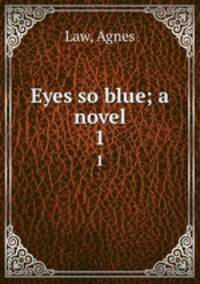 Eyes so blue; a novel. 1