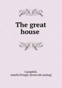 The great house