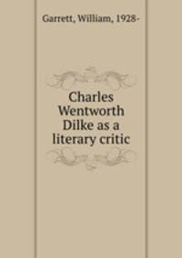 Charles Wentworth Dilke as a literary critic