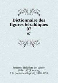 Dictionnaire des figures hraldiques. 07
