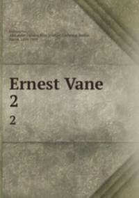 Ernest Vane. 2