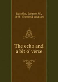 The echo and a bit o