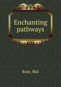 Enchanting pathways