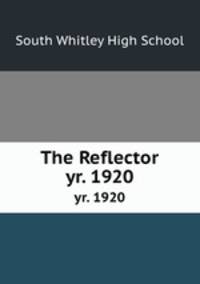 The Reflector. yr. 1920