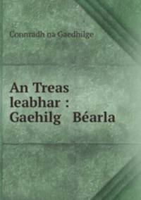 An Treas leabhar : Gaehilg & Bearla