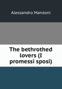 The bethrothed lovers (I promessi sposi)