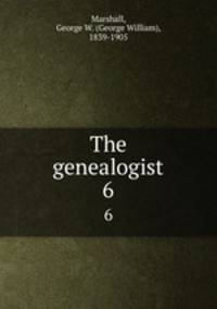 The genealogist. 6