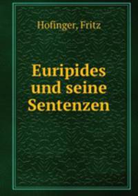 Euripides und seine Sentenzen