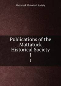 Publications of the Mattatuck Historical Society. 1