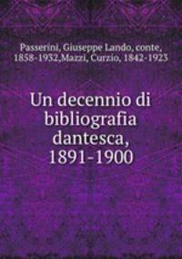 Un decennio di bibliografia dantesca, 1891-1900