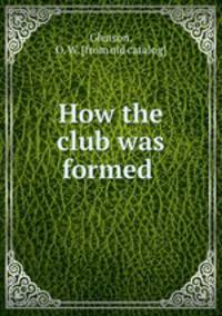 How the club was formed
