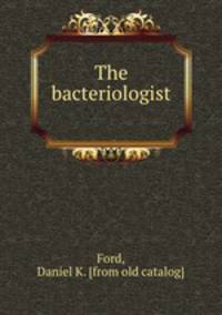 The bacteriologist