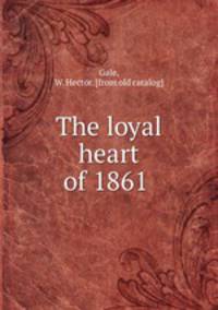 The loyal heart of 1861