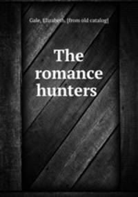 The romance hunters