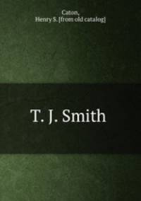 T. J. Smith