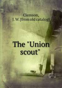The "Union scout"