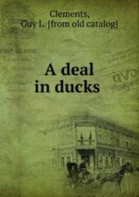 A deal in ducks