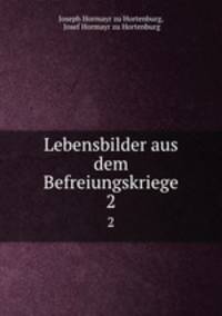 Lebensbilder aus dem Befreiungskriege. 2