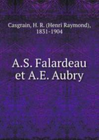 A.S. Falardeau et A.E. Aubry