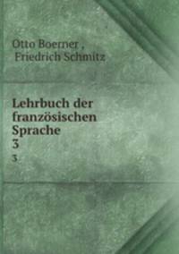 Lehrbuch der franzsischen Sprache. 3