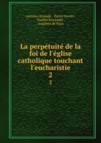 La perpetuite de la foi de l