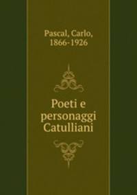 Poeti e personaggi Catulliani