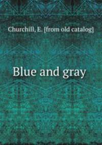 Blue and gray