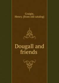 Dougall and friends